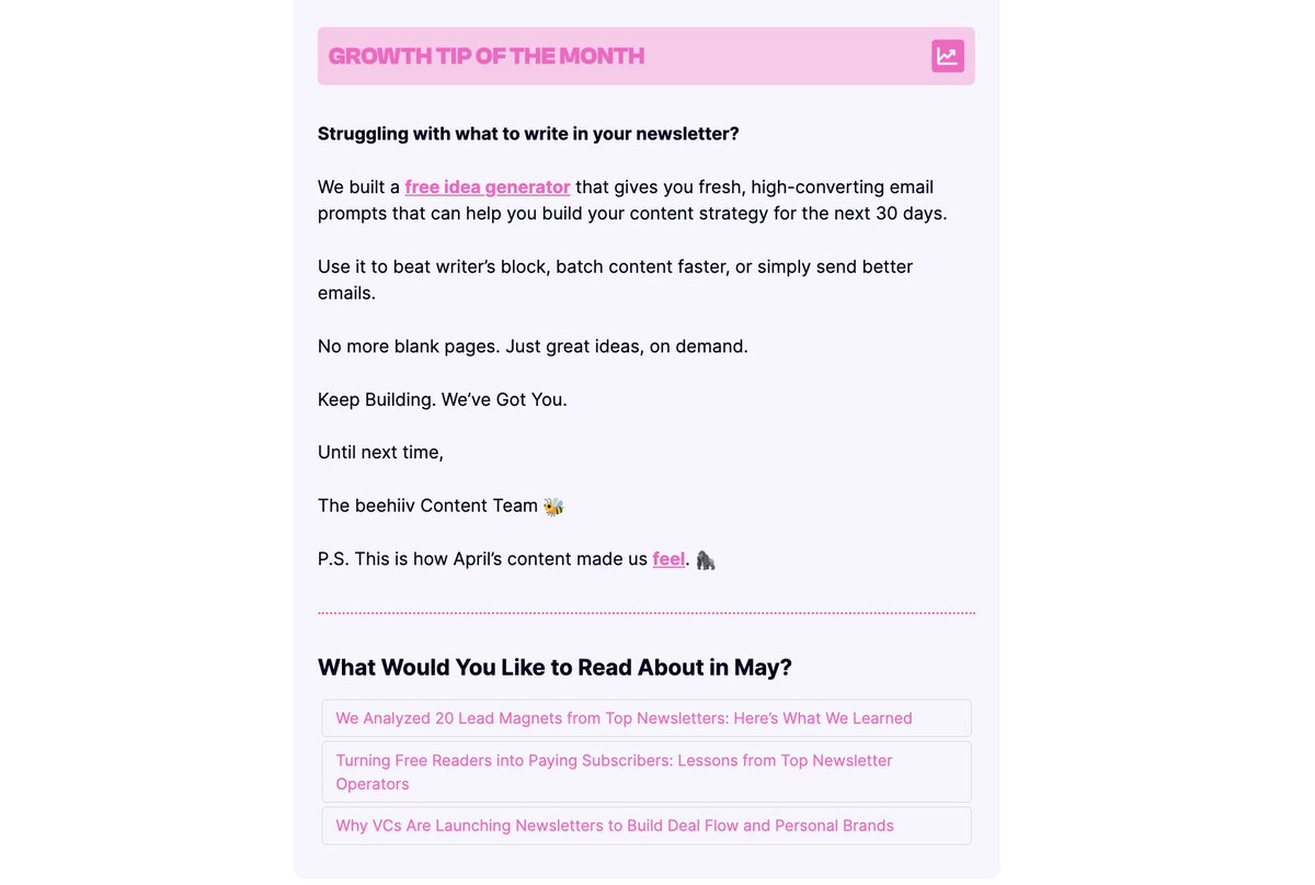 Kanishka π (@beingkanishka_) on Twitter photo The <a href="/beehiiv/">beehiiv π</a> blog has posted daily for 133 weeks.
But being honest, keeping up with that pace as a reader can be challenging.
so we created the beehiiv Bulletinβa monthly email with the top content, growth strategies, product updates, and case studies to grow your newsletter. The <a href="/beehiiv/">beehiiv π</a> blog has posted daily for 133 weeks.
But being honest, keeping up with that pace as a reader can be challenging.
so we created the beehiiv Bulletinβa monthly email with the top content, growth strategies, product updates, and case studies to grow your newsletter.