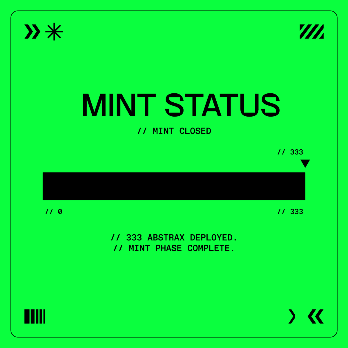 TheGoatLegacy's tweet image. ++

// MESSAGE RECEIVED // [MINT STATUS]

// MINT CLOSED
//333 OF 333 ABSTRAX DEPLOYED

++

ART MATTERS

++