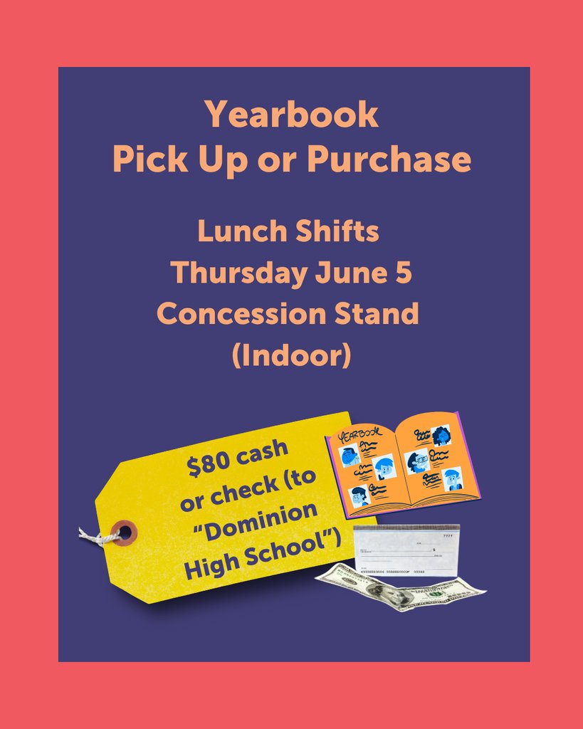 📖 Yearbook Pick Up Or Purchase
👤 Grades 9-11
📅 Thursday, June 5 during Lunch Shifts
📍Concession Stand (Indoor)
💵 $80 cash or check (made out to "Dominion High School")