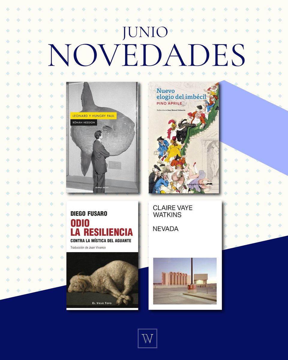 Waldhuter Distribuidora (@waldhuter) on Twitter photo 💙Hoy: novedades de junio💙
• Leonard y Hungry Paul | Rónán Hession <a href="/alphadecayed/">Alpha Decay</a>
• Nuevo elogio del imbécil | Pino Aprile <a href="/GEdiciones/">gatopardo ediciones</a>
• Odio la resiliencia | Diego Fusaro | El viejo topo
• Nevada | Claire Vaye Watkins <a href="/MALASTIERRAS_ED/">MALASTIERRAS</a>
Disponibles en su librería favorita 💙Hoy: novedades de junio💙
• Leonard y Hungry Paul | Rónán Hession <a href="/alphadecayed/">Alpha Decay</a>
• Nuevo elogio del imbécil | Pino Aprile <a href="/GEdiciones/">gatopardo ediciones</a>
• Odio la resiliencia | Diego Fusaro | El viejo topo
• Nevada | Claire Vaye Watkins <a href="/MALASTIERRAS_ED/">MALASTIERRAS</a>
Disponibles en su librería favorita