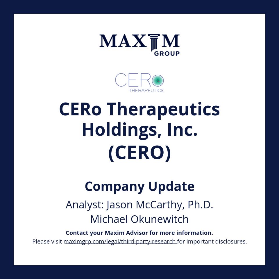Maxim Group LLC (@maximgrp) on Twitter photo Please email: rep@maximgrp.com
To receive: Maxim Group - Morning Minutes / Maxim Group - Equity Research
CERo Therapeutics Holdings, Inc. $CERO covered by Jason McCarthy, Ph.D., Michael Okunewitch
Visit buff.ly/4ehPTR6 for important disclosures. Please email: rep@maximgrp.com
To receive: Maxim Group - Morning Minutes / Maxim Group - Equity Research
CERo Therapeutics Holdings, Inc. $CERO covered by Jason McCarthy, Ph.D., Michael Okunewitch
Visit buff.ly/4ehPTR6 for important disclosures.