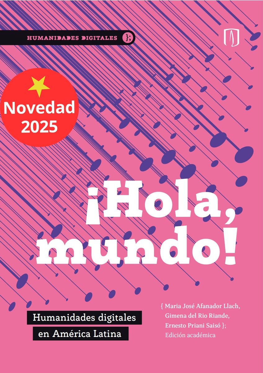 Una invitación a leer ¡𝗛𝗼𝗹𝗮, 𝗺𝘂𝗻𝗱𝗼! 𝗛𝘂𝗺𝗮𝗻𝗶𝗱𝗮𝗱𝗲𝘀 𝗱𝗶𝗴𝗶𝘁𝗮𝗹𝗲𝘀 𝗲𝗻 𝗔𝗺𝗲́𝗿𝗶𝗰𝗮 𝗟𝗮𝘁𝗶𝗻𝗮.

El primer libro de la Colección de #HumanidadesDigitales de <a href="/ArtesUniandes/">Facultad de Artes y Humanidades | Uniandes</a> 

🔗 facart.es/hola-mundo

Compiladores <a href="/mariajoafana/">Mariajosé Afanador Llach</a>, <a href="/gimenadelr/">Gimena del Rio Riande</a> y <a href="/epriani/">La Mónada sin ventanas</a>