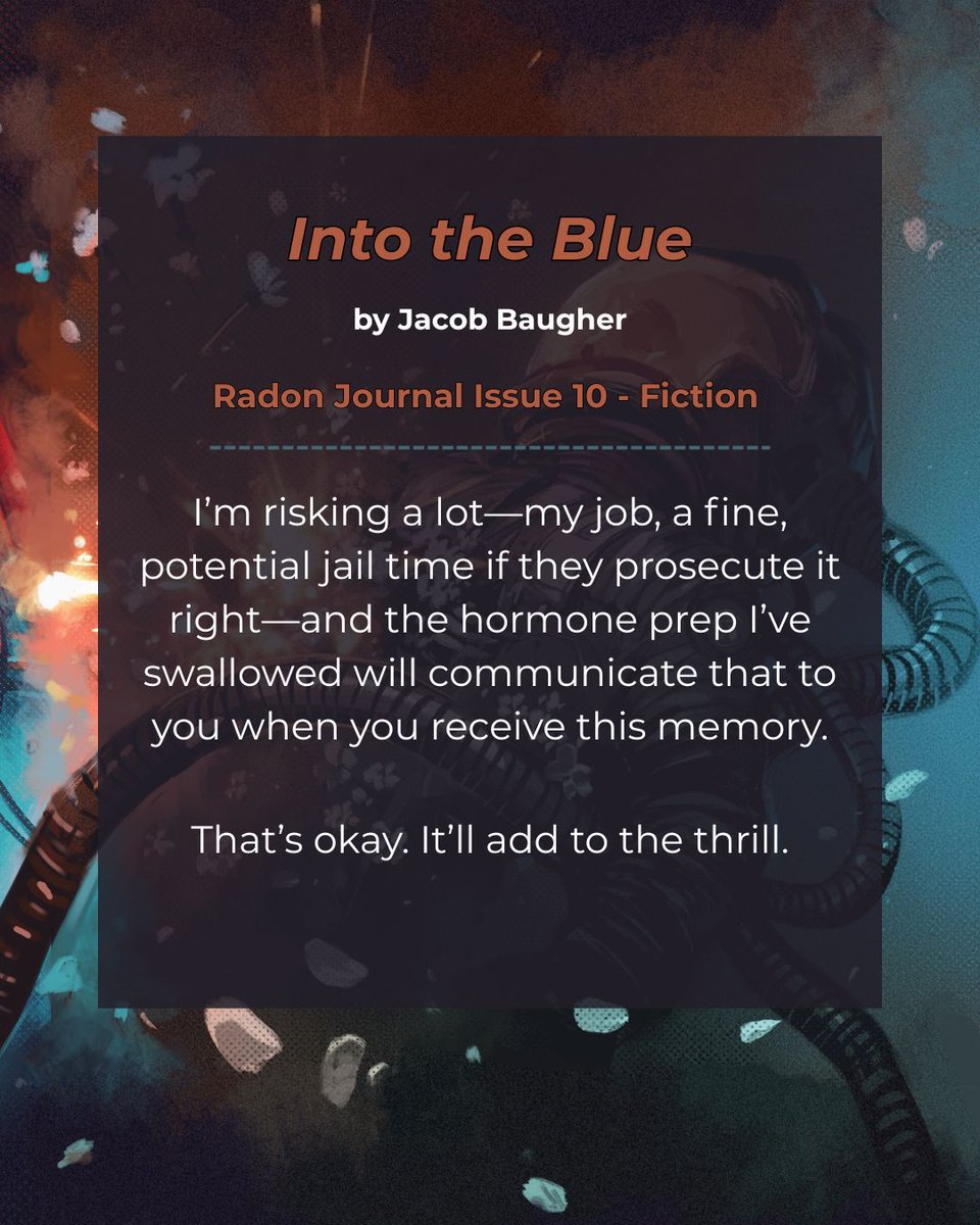 Issue 10 is officially out in the world! We're kicking this week off with an excerpt from Jacob Baugher's "Into the Blue." 

Stay tuned in the coming weeks as we showcase more of Issue 10's fiction and poetry. Read Baugher's story and all of Issue 10 on our website—link in bio.