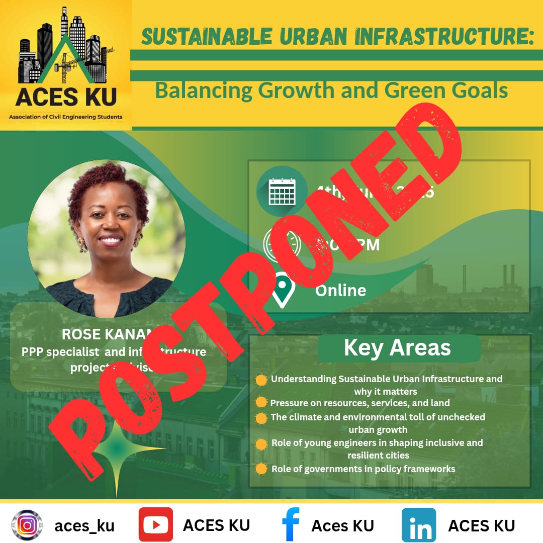 🚨 POSTPONED NOTICE 🚨
The Sustainable Urban Infrastructure webinar with Rose Kananu has been postponed.

🗓️ Original Date: 4th, June
⏰ Time: 8:00 PM  
📍 Platform: Online 
 
We’ll update you with the new date soon.  
Thanks for your patience and continued support! 💚

#ACESKU