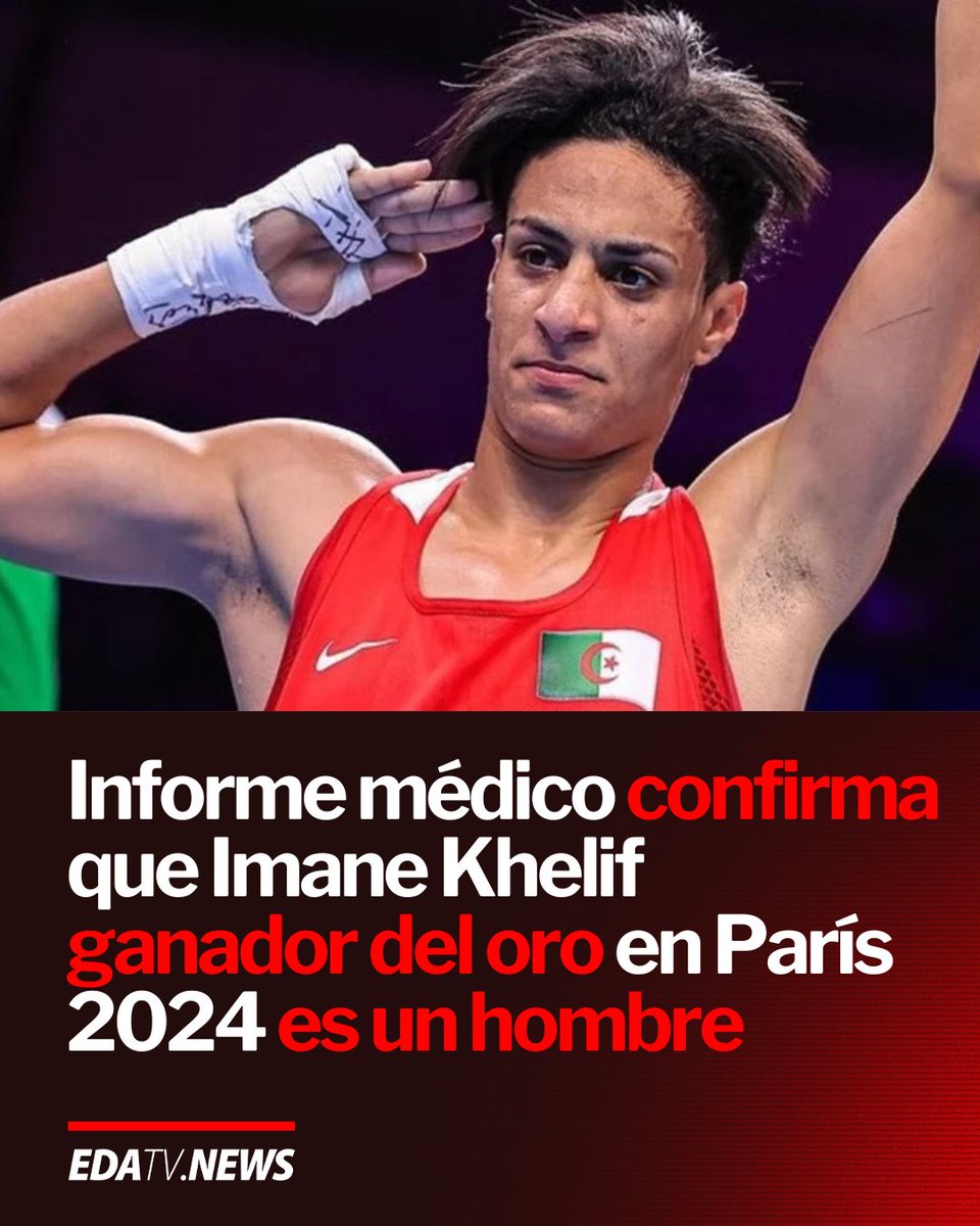 🇫🇷 | Sale a la luz un informe médico que confirma que Imane Khelif, ganadora del oro en París 2024, es un hombre.
