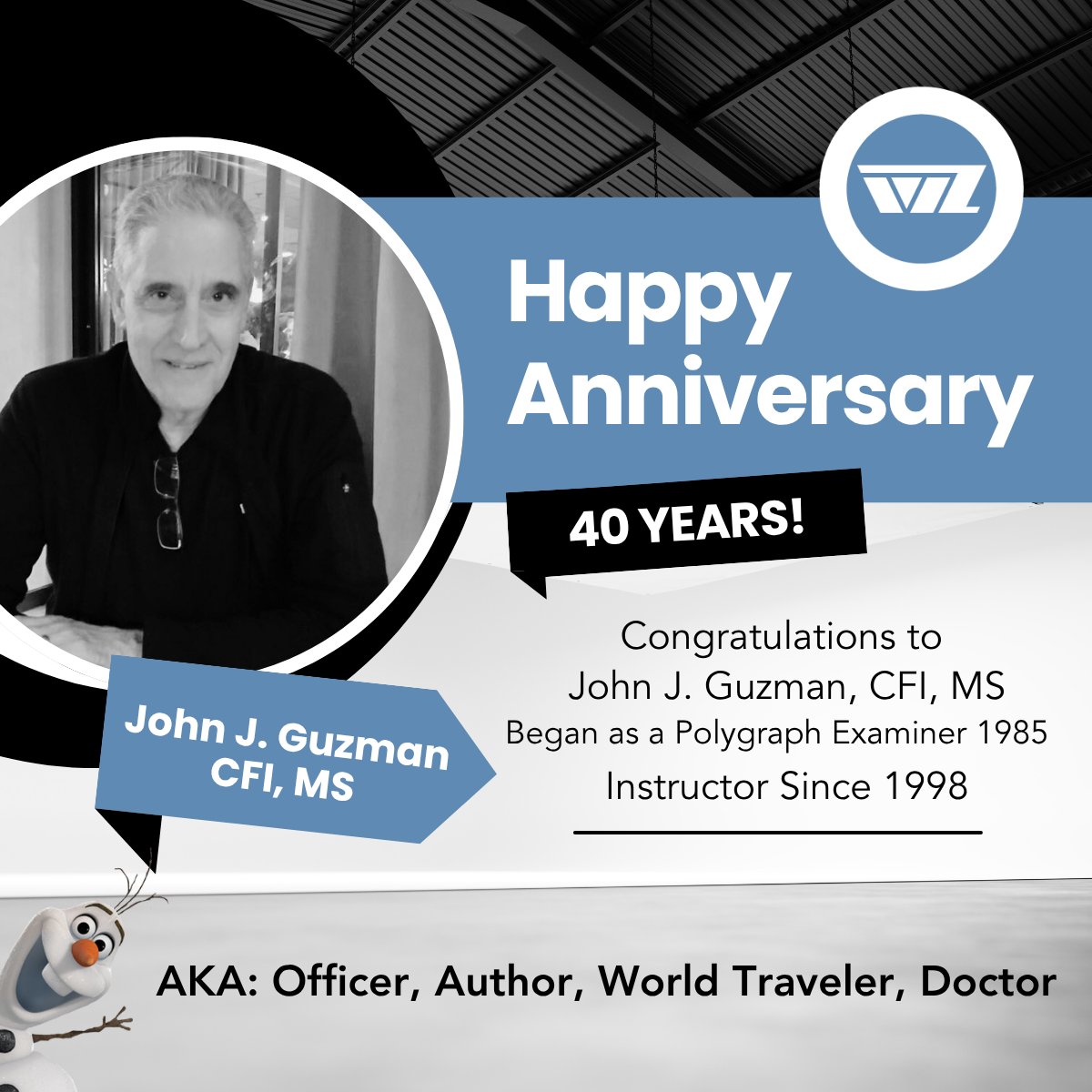 What began in 1985 as a career in polygraph examination has evolved into an incredible journey! If you've met John ...you’ve met Olaf, IYKYK 😉

Please join us in congratulating John on this remarkable milestone! 
#WZTraining #40Years #WZLegacy #InvestigativeInterviewing