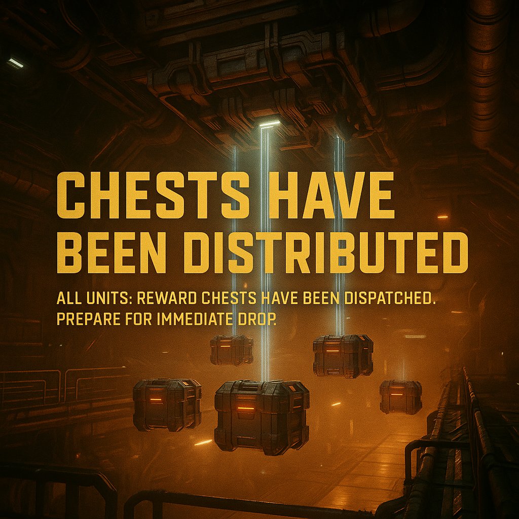 All units: Reward chests have been dispatched. Prepare for immediate drop.