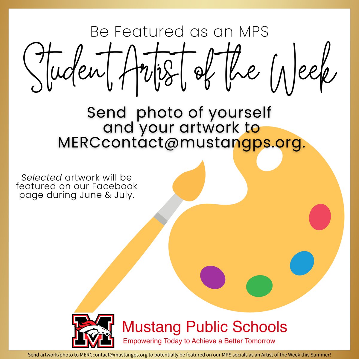 Mustang Public Schools (@mustangschools) on Twitter photo 🎨 Want to be our next #StudentArtistoftheWeek?
Submit a photo of you and your artwork to MERCcontact@mustangps.org and possibly be featured this summer!
#MPSLearningInAction | #BroncoPride | #BroncoArts 🎨 Want to be our next #StudentArtistoftheWeek?
Submit a photo of you and your artwork to MERCcontact@mustangps.org and possibly be featured this summer!
#MPSLearningInAction | #BroncoPride | #BroncoArts