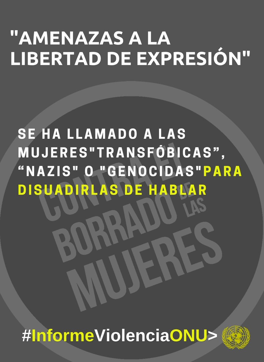 En su informe, La Relatora llama la atención sobre la negación de la libertad de opinión y de expresión de las mujeres en el debate sexo/género: difamación on line, amenazas de muerte, campañas de desprestigio, censura, acoso legal, pérdida de empleo, pérdida de ingresos...