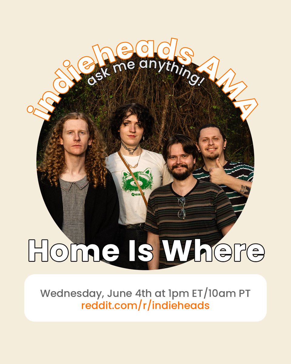 bea and tilley are doing an AMA on r/indieheads wednesday at 1pm est. should be fun, home is where forever.