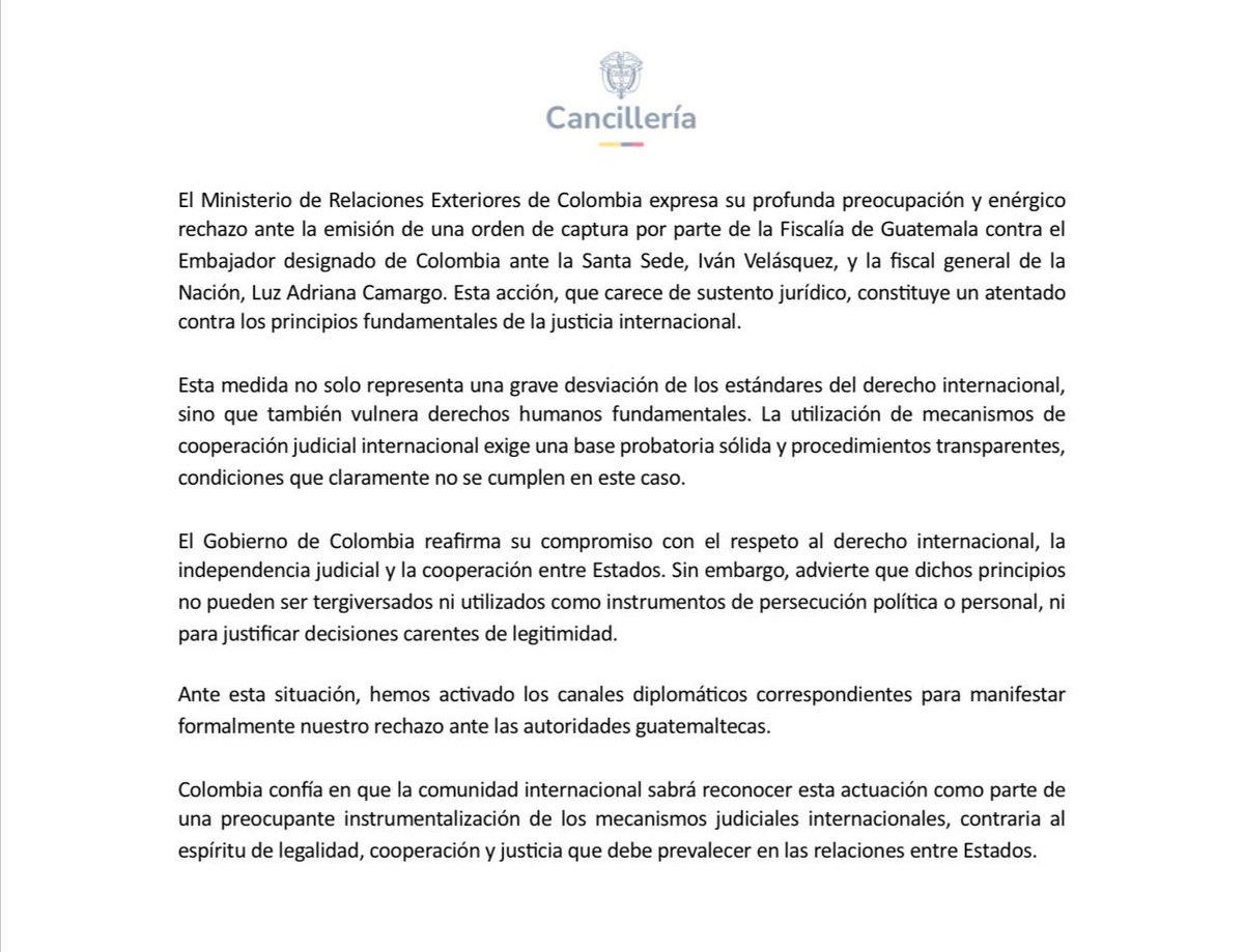 Presidencia Colombia 🇨🇴 (@infopresidencia) on Twitter photo 🔴El Gobierno de Colombia, a través de la <a href="/CancilleriaCol/">Cancillería Colombia</a>, expresa su profunda preocupación y enérgico rechazo ante la orden de captura emitida por la Fiscalía de Guatemala contra Iván Velásquez, embajador designado ante la Santa Sede, y Luz Adriana Camargo, fiscal general de la 🔴El Gobierno de Colombia, a través de la <a href="/CancilleriaCol/">Cancillería Colombia</a>, expresa su profunda preocupación y enérgico rechazo ante la orden de captura emitida por la Fiscalía de Guatemala contra Iván Velásquez, embajador designado ante la Santa Sede, y Luz Adriana Camargo, fiscal general de la