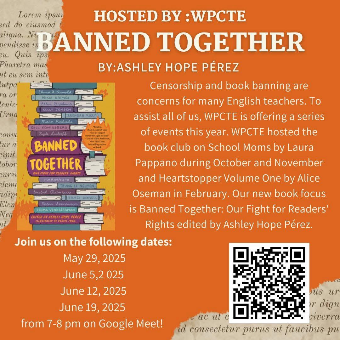 Join us in reading and discussing "Banned Together: Our Fight for Readers' Rights" edited by Ashley Hope Perez. 

Come chat on June 5, June 12, and June 19 from 7-8pm on Google Meet!

Sign up using the link:🔗

sites.google.com/view/wpcte/boo…
