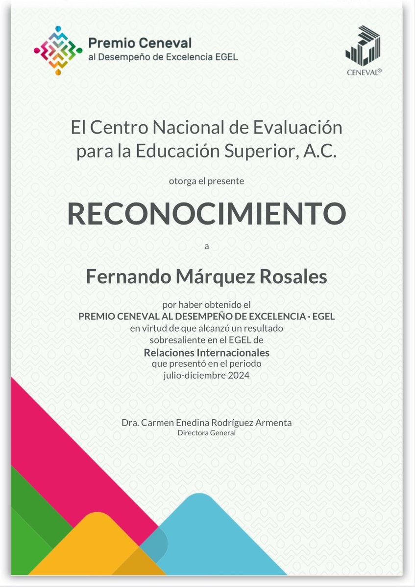 ¡Emocionado de anunciar que he sido galardonado con el Premio CENEVAL 2025 al Desempeño de Excelencia por mis resultados en el Examen General de Egreso de Relaciones Internacionales! Gracias an mis mentores, familia y la Universidad Anáhuac México.