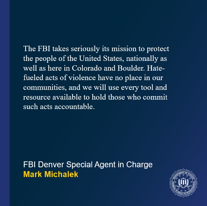 FBI Denver (@fbidenver) on Twitter photo Suspect charged with hate crime in attack on Pearl Street Mall in Boulder, CO. News release from <a href="/USAO_CO/">U.S. Attorney for the District of Colorado</a>: ow.ly/KTqP50W31jh Suspect charged with hate crime in attack on Pearl Street Mall in Boulder, CO. News release from <a href="/USAO_CO/">U.S. Attorney for the District of Colorado</a>: ow.ly/KTqP50W31jh