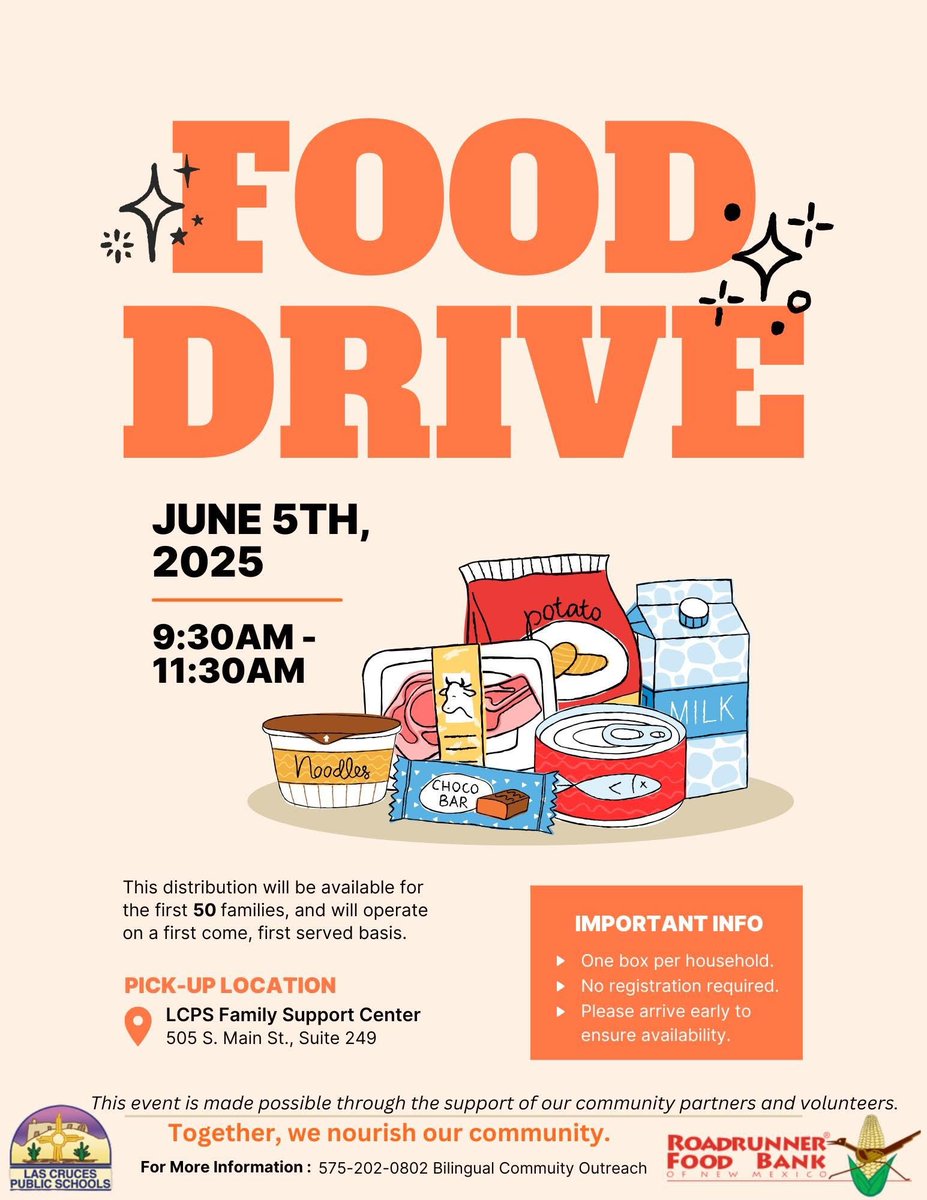 Food Drive: The LCPS Bilingual Community Outreach team is partnering with Roadrunner Food Bank of NM to host a food distribution event!

Date: June 5
Time: 9:30 AM – 11:30 AM
Location: LCPS Family Support Center 505 S. Main St., Suite 249

Available to the first 50 families!