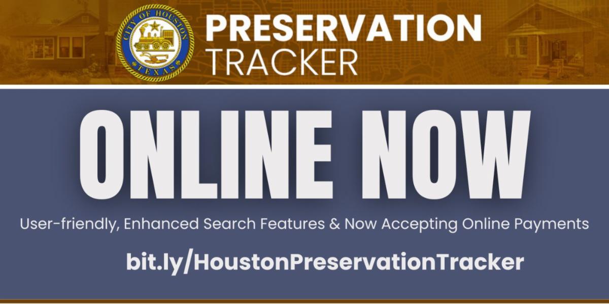 The new Houston Preservation Tracker is now online! The Preservation Tracker will improve efficiency, search capabilities and accept online payments. For more details, click here. conta.cc/3SyKL1P