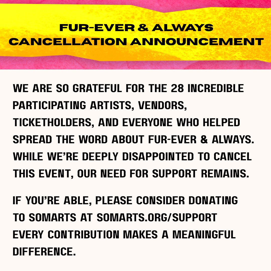 somarts's tweet photo. We are so grateful to everyone involved in Fur-ever &amp; Always and the community who helped amplify the fundraiser ❤️

For Ticketholders:
If you purchased a ticket, you will receive a full refund via Eventbrite. https://t.co/YggdRZQE2k