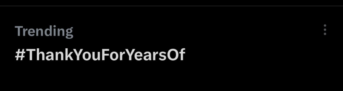 #ThankYouForYearsOf trending.