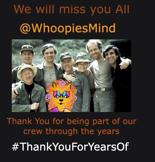 Whoopie's Mind ☮ with Kat, Sean, Gigi and Clark (@whoopiesmind) on Twitter photo #ThankYouForYearsOf so much from all of you. From <a href="/WKatThomason/">ωнοορϊє ⳤατ ✌️☮️☯️</a> <a href="/SeanMODonnell1/">Sean M. O'Donnell 🇮🇪🇺🇸</a> <a href="/clark_gasm/">Clark 💯% DGAF ®</a> <a href="/gigirules7/">Regina Spacola</a> and these great people <a href="/laughingskull59/">ŁȺᵾǤĦƗNǤ 💀 SꝀᵾŁŁ</a> <a href="/MermaidOnTV/">YƎ⅃ЯAHꙄ</a> <a href="/PammyJC/">Pam</a> <a href="/chaconkie/">Jerry Chacon 'blue check mark'</a> <a href="/MadAnter/">Evan Van</a> <a href="/SilipigniMario/">Mario Speedwagon</a> <a href="/KyraSpears/">Kyra</a>. Love you all!! You may still see us..❤️✌️❤️ #ThankYouForYearsOf so much from all of you. From <a href="/WKatThomason/">ωнοορϊє ⳤατ ✌️☮️☯️</a> <a href="/SeanMODonnell1/">Sean M. O'Donnell 🇮🇪🇺🇸</a> <a href="/clark_gasm/">Clark 💯% DGAF ®</a> <a href="/gigirules7/">Regina Spacola</a> and these great people <a href="/laughingskull59/">ŁȺᵾǤĦƗNǤ 💀 SꝀᵾŁŁ</a> <a href="/MermaidOnTV/">YƎ⅃ЯAHꙄ</a> <a href="/PammyJC/">Pam</a> <a href="/chaconkie/">Jerry Chacon 'blue check mark'</a> <a href="/MadAnter/">Evan Van</a> <a href="/SilipigniMario/">Mario Speedwagon</a> <a href="/KyraSpears/">Kyra</a>. Love you all!! You may still see us..❤️✌️❤️