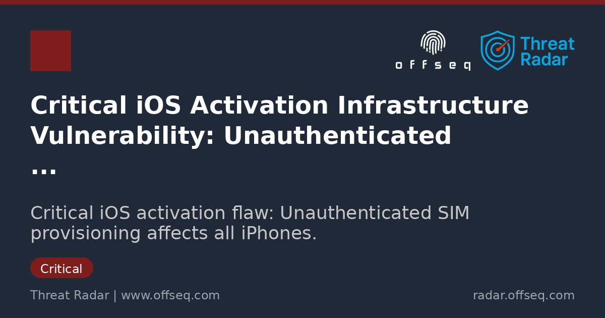 Critical #iOS activation flaw: unauthenticated provisioning injection at Apple SIM endpoint. Affects all iPhones. Details: radar.offseq.com/threat/critica… #OffSeq #Apple #Cybersecurity #Vulnerability