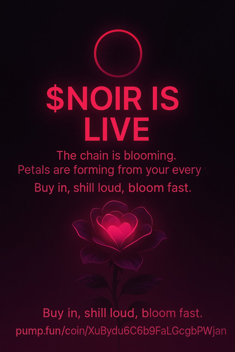 NoirvanaCoin's tweet photo. 🔴 $NOIR is LIVE  The chain is blooming. Petals are forming from your every move.  Buy in, shill loud, bloom fast.  🌐 https://t.co/hMpBHX635T 💬 https://t.co/yMaum9C7tM 🚀 https://t.co/Yqay7P5oJi  #NOIR #SolanaLive #ShadowLaunch https://t.co/o23Wec99te