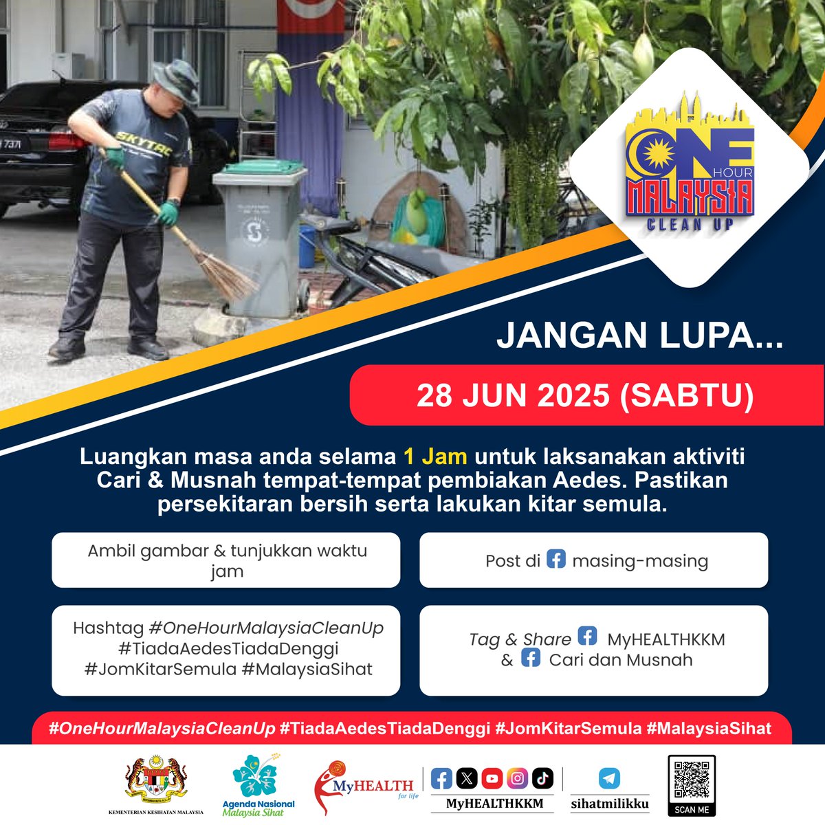 Luangkan hanya 1 jam untuk bersihkan kawasan rumah &amp; hapuskan tempat pembiakan nyamuk. Setiap tindakan anda boleh menyelamatkan nyawa.

📸 Ambil gambar &amp; kongsi di media sosial!
📢 Gunakan hashtag: #OneHourMalaysiaCleanUp #TiadaAedesTiadaDenggi #JomKitarSemula #MalaysiaSihat