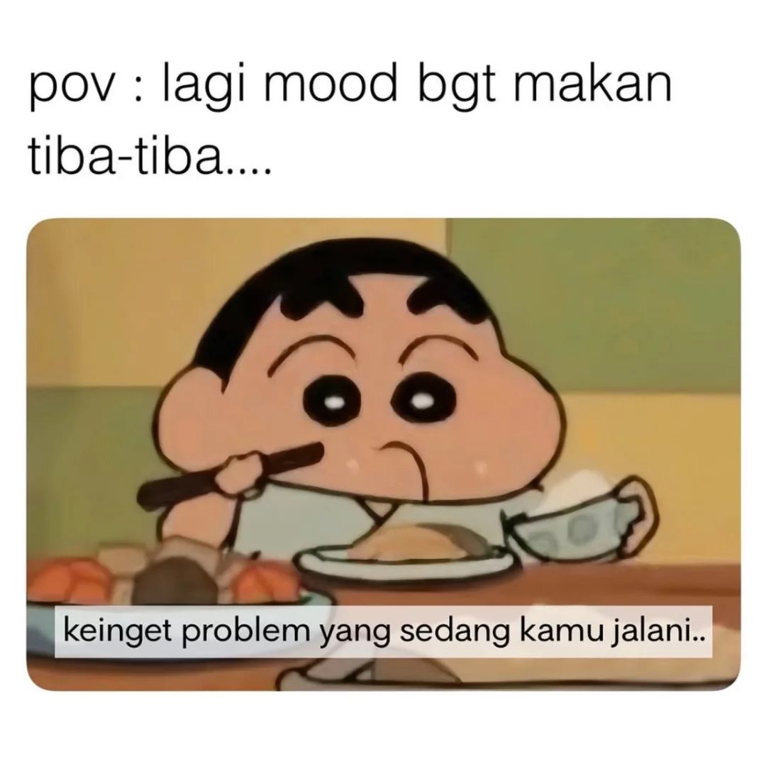 kayak jadi ga mood buat makan. 😣