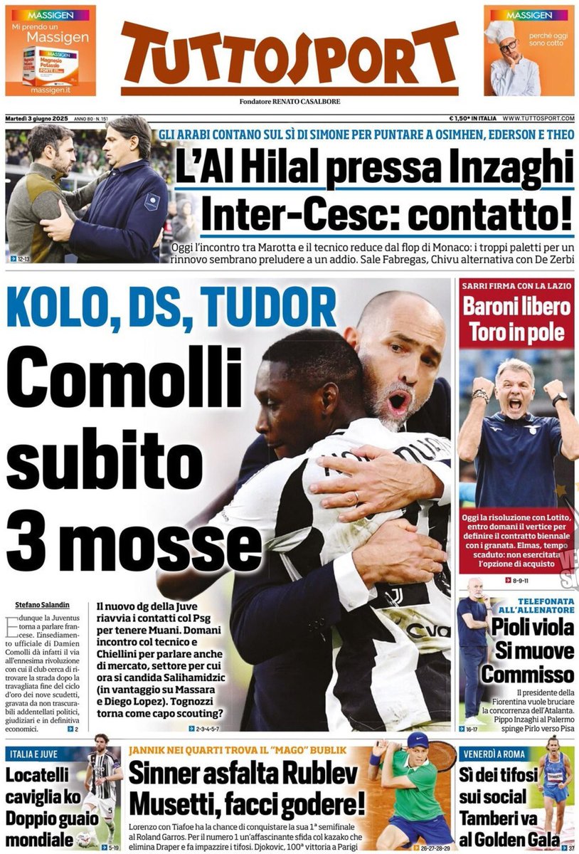 Front cover of <a href="/tuttosport/">Tuttosport</a> 

COMOLLI 3 MOVES IMMEDIATELY. 

Kolo, sporting director, Tudor 

Juve's new general manager restarts contacts with Psg to keep Muani. Meeting with the coach and Chiellini to talk about the mercato, a sector for which Salihamidzic is now a candidate