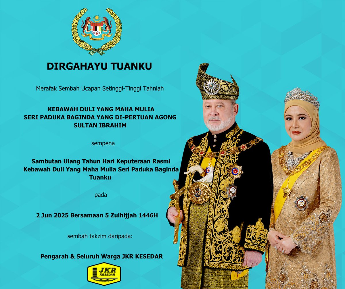 JKRKESEDAR (@jkrkesedar) on Twitter photo DIRGAHAYU TUANKU
Merafak Sembah Ucapan Setinggi-tinggi Tahniah
Ke Bawah Duli Yang Maha Mulia Seri Paduka Baginda Yang Di-Pertuan Agong Sultan Ibrahim.
Sempena Sambutan Hari Ulang Tahun Hari Keputeraan Rasmi Kebawah Duli Yang Maha Mulia Seri Paduka Baginda Tuanku DIRGAHAYU TUANKU
Merafak Sembah Ucapan Setinggi-tinggi Tahniah
Ke Bawah Duli Yang Maha Mulia Seri Paduka Baginda Yang Di-Pertuan Agong Sultan Ibrahim.
Sempena Sambutan Hari Ulang Tahun Hari Keputeraan Rasmi Kebawah Duli Yang Maha Mulia Seri Paduka Baginda Tuanku