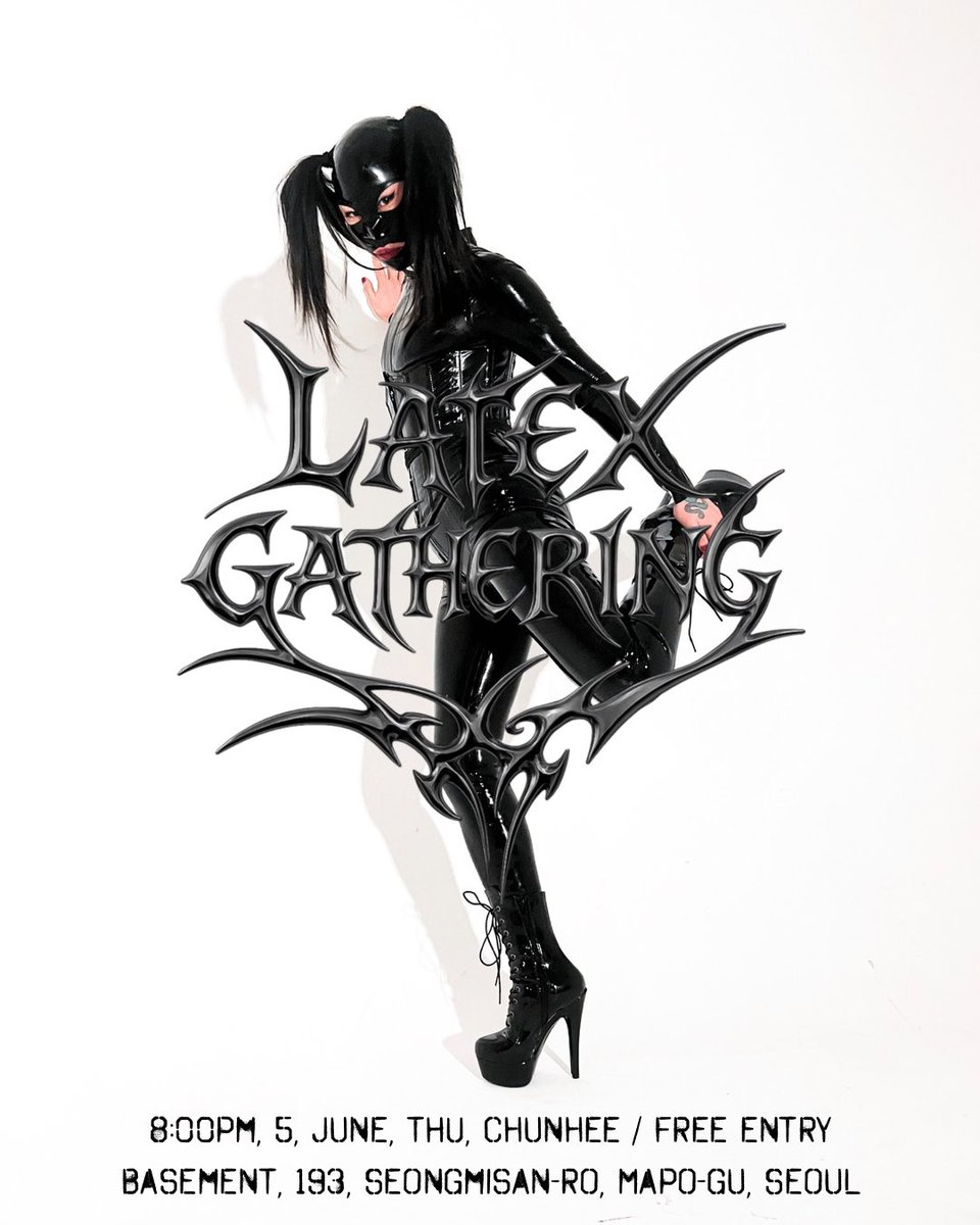 게릴라 라텍스 게더링 6월 5일 목요일 8시 / 무료입장 / 춘희

게릴라 페티쉬 파티 
라텍스, 가죽, 메이드복, 코스튬 대환영
없으면 아무거나 입고 오세요

서울 마포구 성미산로 193 지하