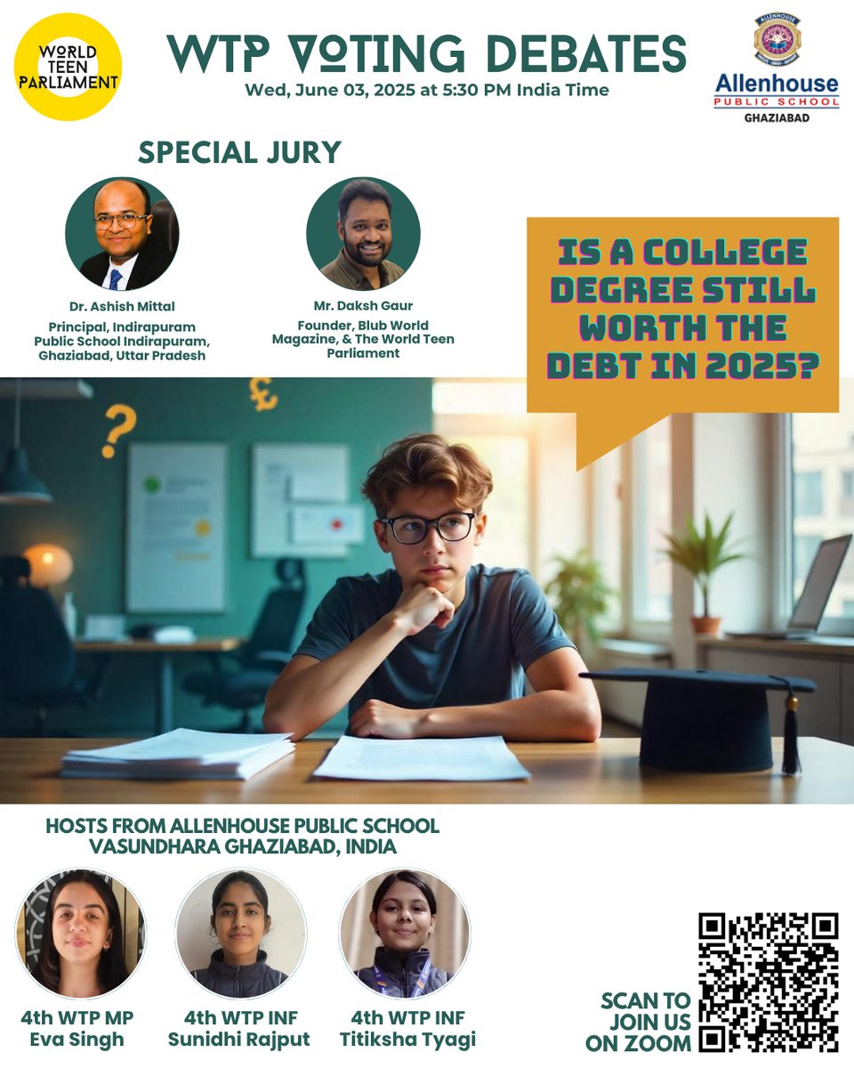 Blub World (@blubworld) on Twitter photo ๐ฃ 4th #WorldTeenParliament Voting Debate ๐๐ณ๏ธ
๐
3 June | ๐ 5:30 PM IST
๐ฌ Topic: Is a college degree still worth the debt in 2025?
๐ค Hosts: Allenhouse Public School, Vasundhara
๐จโโ๏ธ Jury: Dr. Ashish Mittal & Mr. Daksh Gaur
๐ Register: us02web.zoom.us/meeting/registโฆ
#TeenDebate ๐ฃ 4th #WorldTeenParliament Voting Debate ๐๐ณ๏ธ
๐
3 June | ๐ 5:30 PM IST
๐ฌ Topic: Is a college degree still worth the debt in 2025?
๐ค Hosts: Allenhouse Public School, Vasundhara
๐จโโ๏ธ Jury: Dr. Ashish Mittal & Mr. Daksh Gaur
๐ Register: us02web.zoom.us/meeting/registโฆ
#TeenDebate