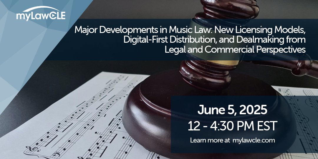 Your chance to earn CLE credits from myLawCLE on a live video broadcast on the latest developments in Music Law.

Scheduled for Thursday, June 5th, 2025 - Program Time 12 PM - 4:30 PM EST / 11 AM - 3:30 PM CST / 10 AM - 2:30 PM MST / 9 AM - 1:30 PM PST

Check the Press Release