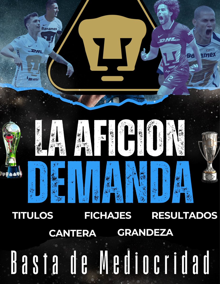 PumaExperto's tweet image. Anda circulando por aquí esta imagen y está bien; dicen: “basta de mediocridad”, “cantera” y “títulos” pero ponen a tres cabrones que no ganaron una chingada en el equipo jajaja. Digo, hay que empezar por esos pequeños detalles jajaja.