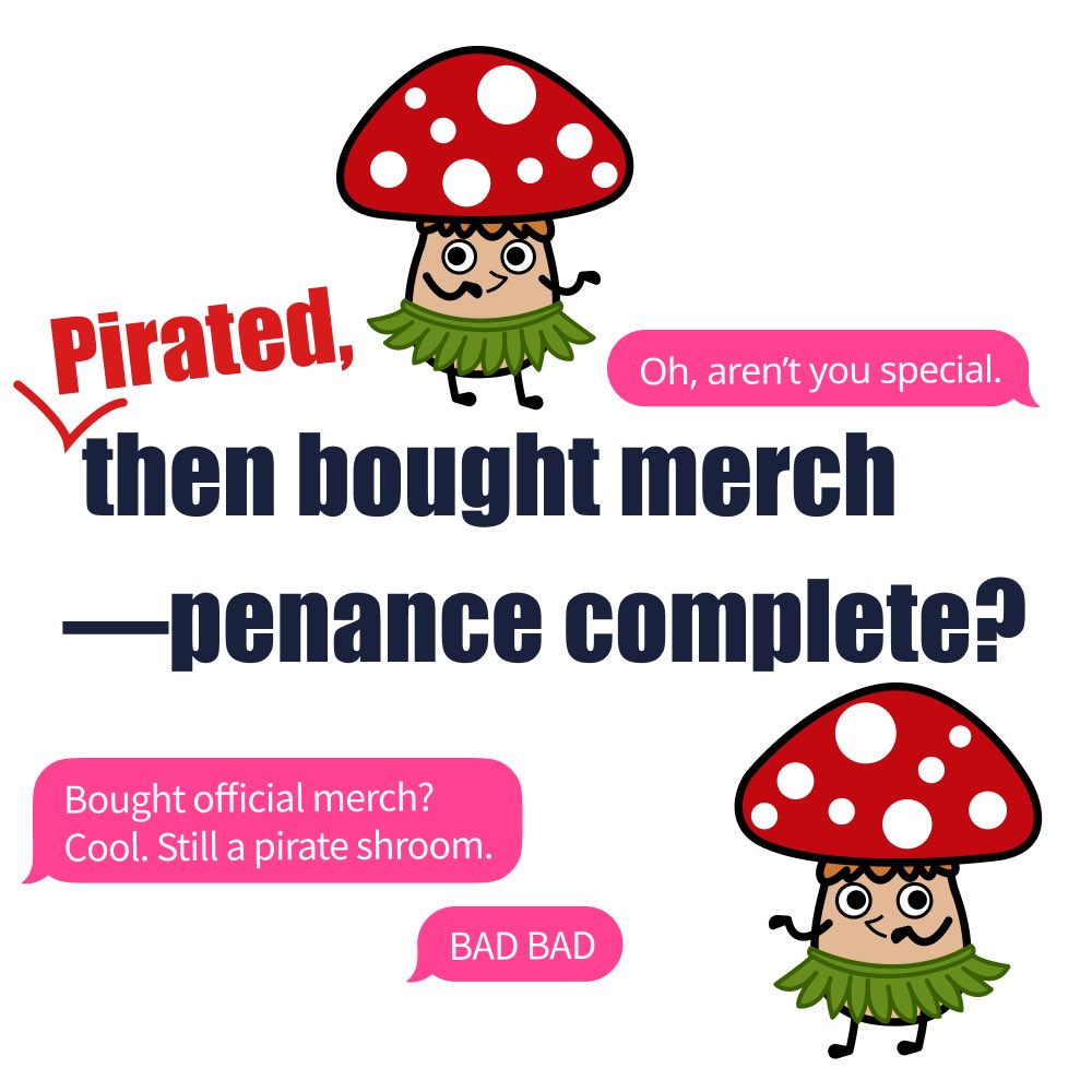 Buying merchandise doesn't justify reading pirated webtoons. When someone who reads illegally buys merchandise, it can actually be an insult to the author.
What authors want are fans who respect their rights. A thief’s love is nothing but offensive.