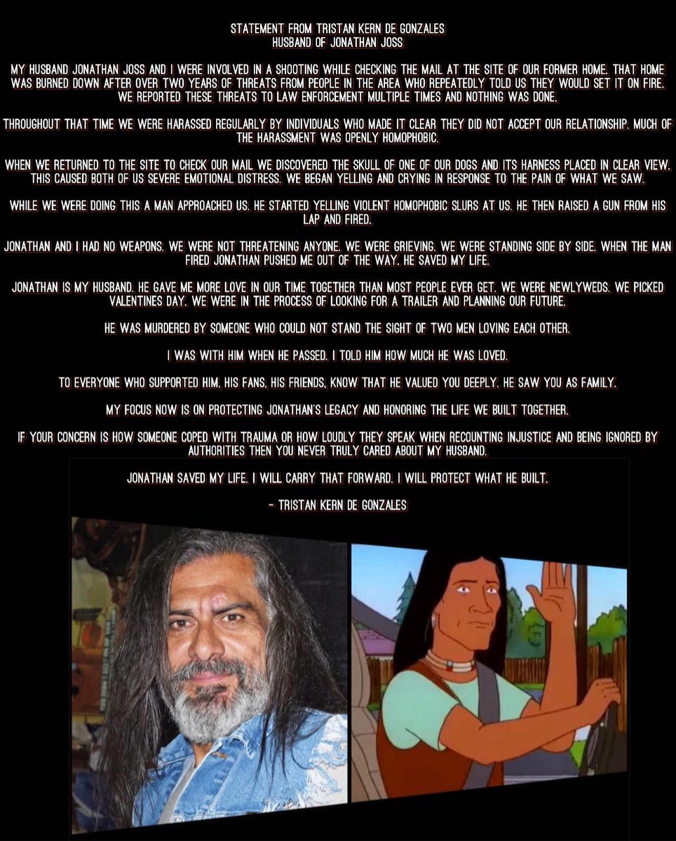 On the first day of pride, Jonathan Joss, actor and voice of Jonathan Redcorn on King of the Hill, Native American and brother in the gay community, was slaughtered in a fury of bullets by his homophobic neighbor as he checked his mail 1/?
