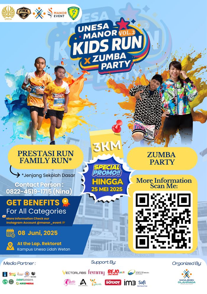 UNESA MANOR KIDS RUN Vol. 2
Tanggal: 8 Juni 2025
Lokasi: Halaman Rektorat UNESA, Lidah Wetan

Yuk lari seru dan sehat bareng keluarga!
Promo 1–25 Mei 2025
Zumba: Rp35K | Kids Run: Mulai Rp125K

Hadiah Jutaan &amp; Banyak Benefit
Info: Nina 0822-4519-1715 | Winda 0838-9284-5193