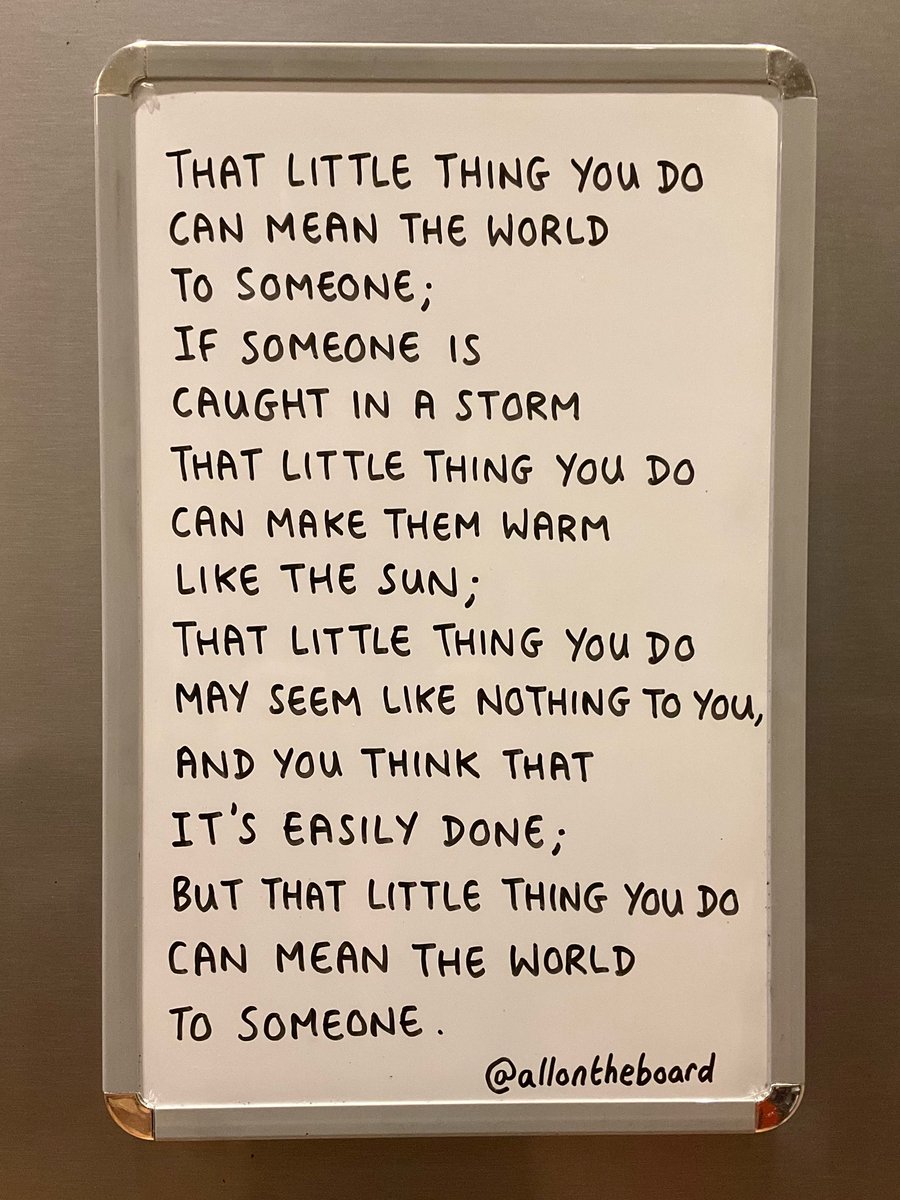 That little thing you do may seem like nothing to you, but it can truly mean the world to someone.