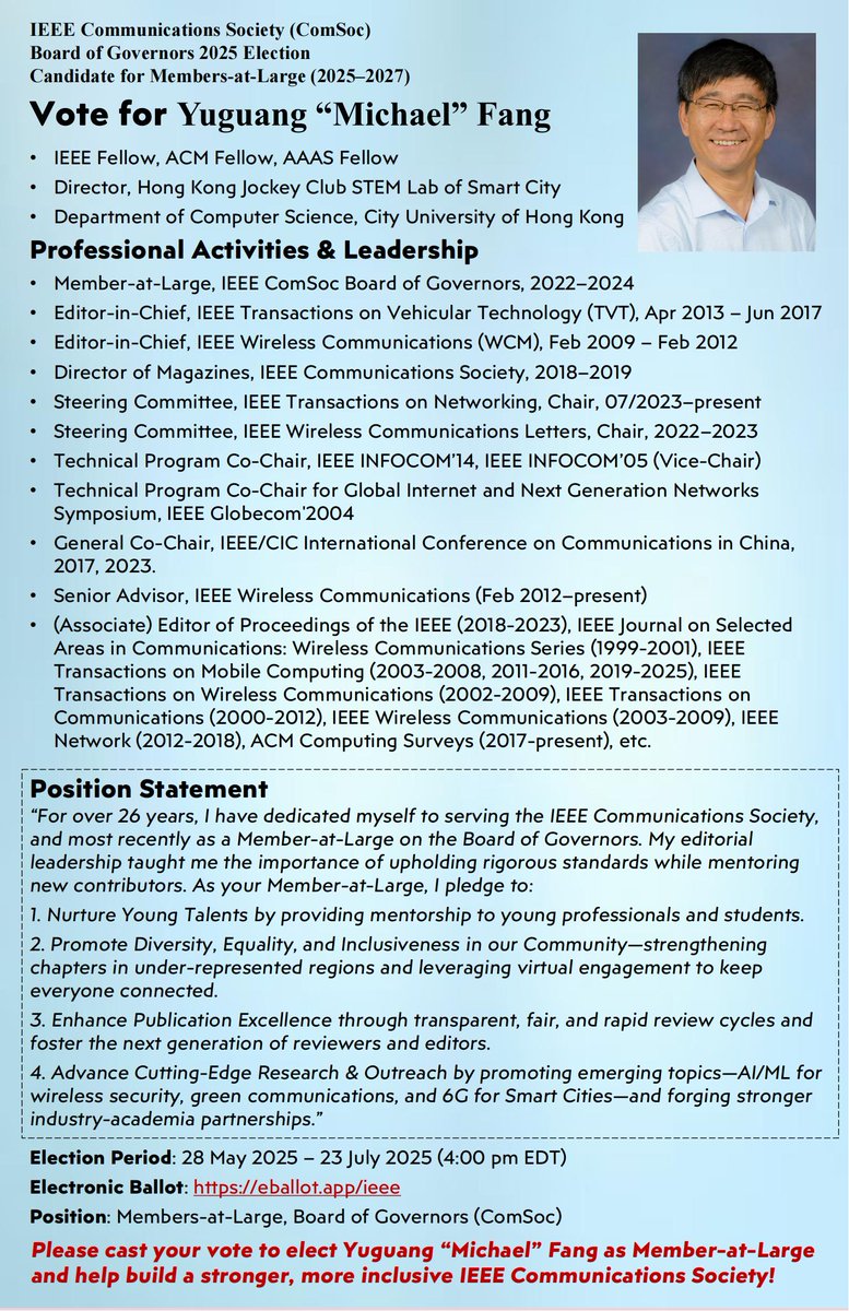 oliverlee1999's tweet image. 🗳️ Cast your vote for Yuguang “Michael” Fang for IEEE ComSoc Board of Governors (2025–2027)!
With 26+ years of service, he's committed to mentorship, inclusion, and advancing cutting-edge research.
Vote now 👉 eballot.app/ieee
#IEEE #ComSoc #Leadership #VoteIEEE