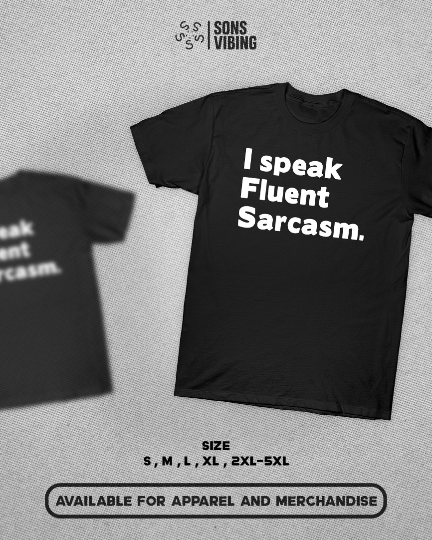 SonsVibing's tweet image. I Speak Fluent Sarcasm T-Shirt
Check on @TeePublic! tee.pub/lic/6xnaKZuyt5A

 #comedy #sarcasm #smartalec #sarcastic #humor