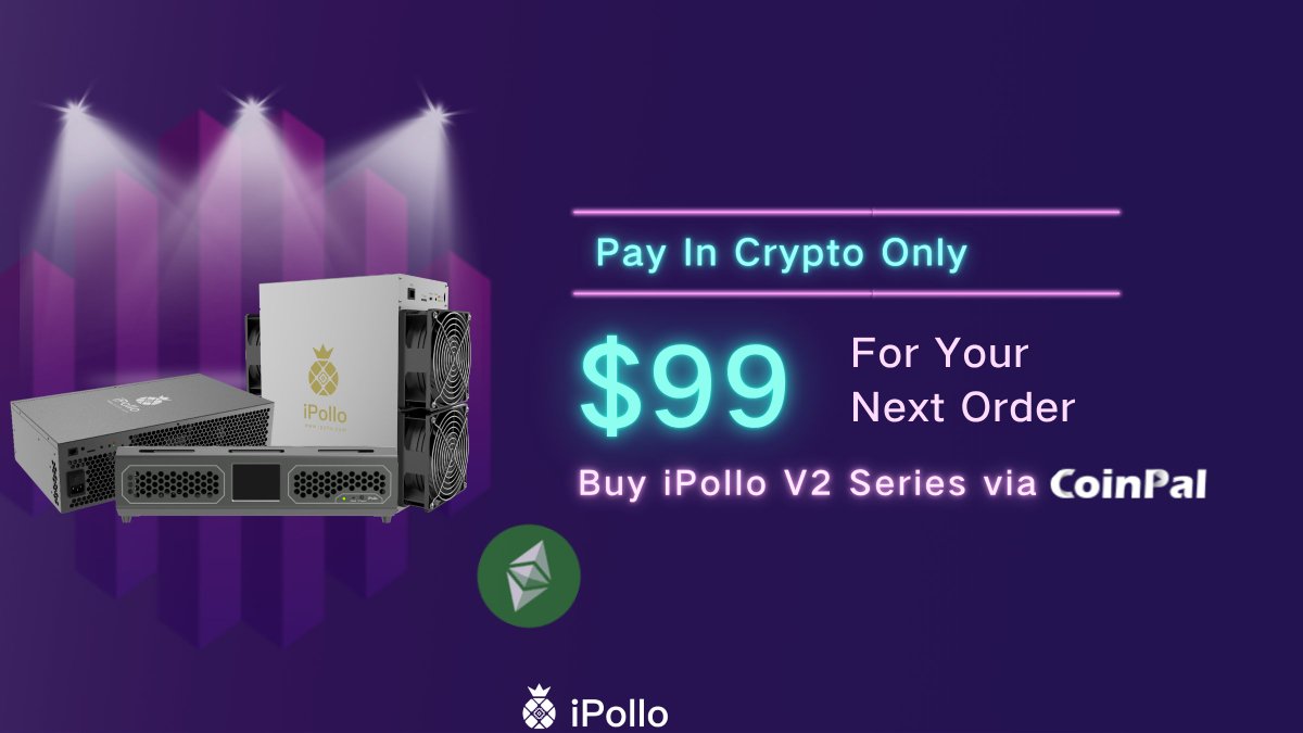 iPolloClaw's tweet photo. 🗓June 3 - 18, 21:00 (UTC+8)
🎉Get a $99 coupon for your next order when you buy any V2 series miner on https://t.co/XcWsd9oxFn using Coinpal!
💰Limited-time offer — don’t miss this chance to save big!
#iPolloMiner #CoinPal #CryptoPayment #MiningDeal #cryptomining @CoinPal_io https://t.co/eMazXX3ak1