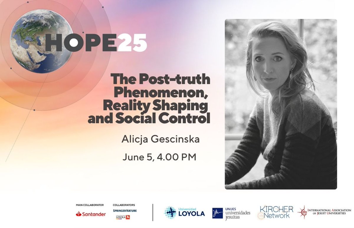 🌍 El fenómeno de la posverdad
El 5/6 a las 16:00, Alicja Gescinska, filósofa polaco-belga, analizará en HOPE25 cómo la posverdad moldea la realidad y el control social. Reflexión imprescindible.
#Hope25 #Filosofía #JesuitUniversityHope25