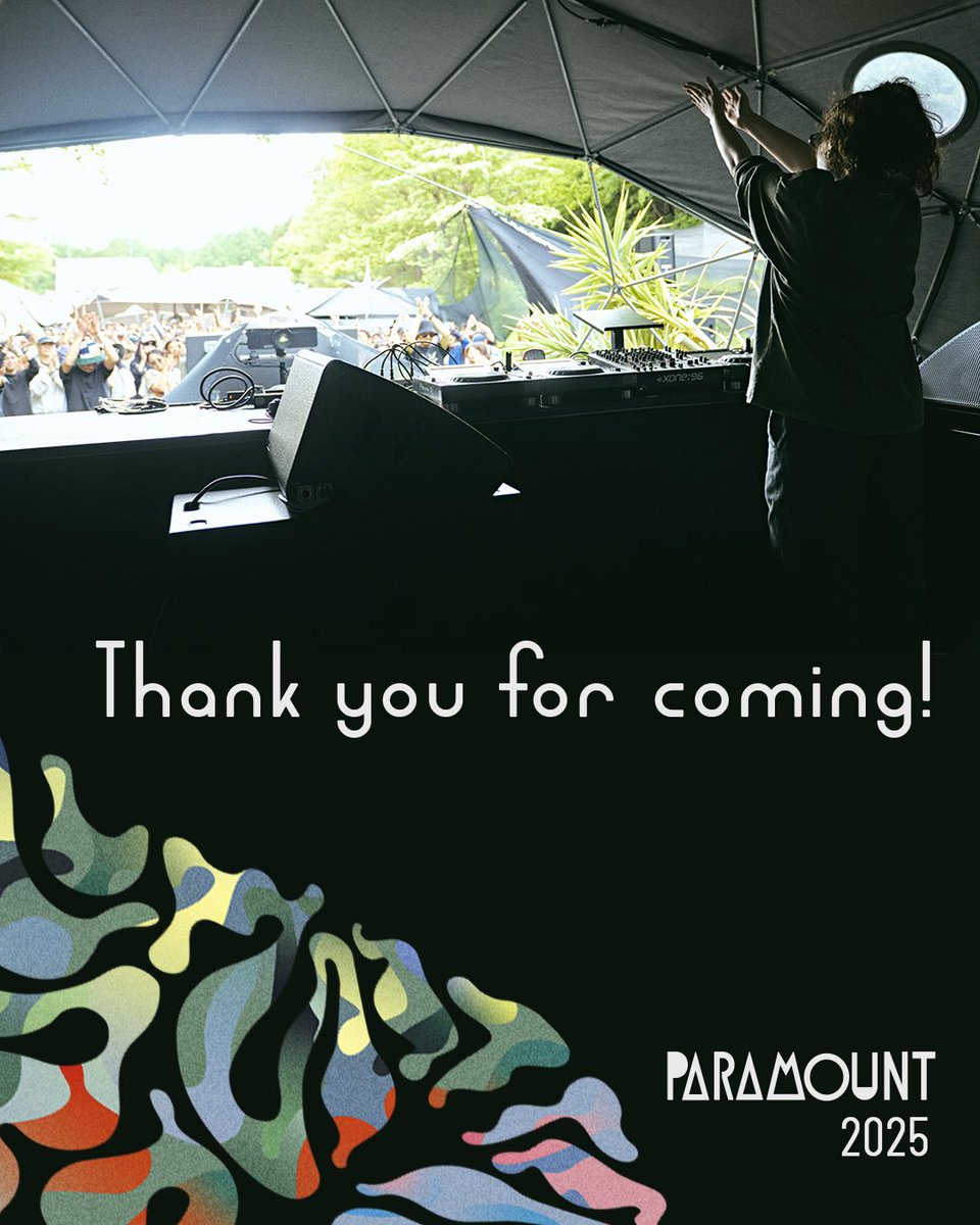Thank you for coming!!

PARAMOUNT2025にご参加いただいた皆さま、出演者、スタッフ、そしてご協力くださった全ての方々へ

心よりありがとうございました！！

雨にも負けず朝まで踊り明かした熱いフロア。
予報を覆して差し込んだ太陽の下で生まれた一体感。