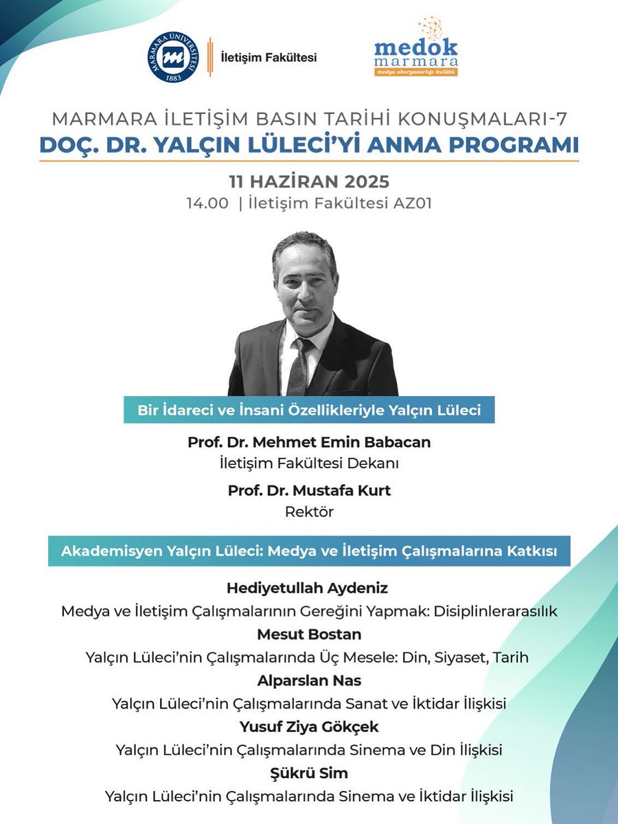 📌 Marmara İletişim Basın Tarihi Konuşmaları-7
🎓 Doç. Dr. Yalçın Lüleci’yi Anma Programı

Marmara İletişim ailesi olarak, değerli hocamız Doç. Dr. Yalçın Lüleci’yi sevgi ve saygıyla anıyoruz.

📅 11 Haziran 2025
🕓 14.00
📍 Marmara Üniversitesi İletişim Fakültesi AZ01