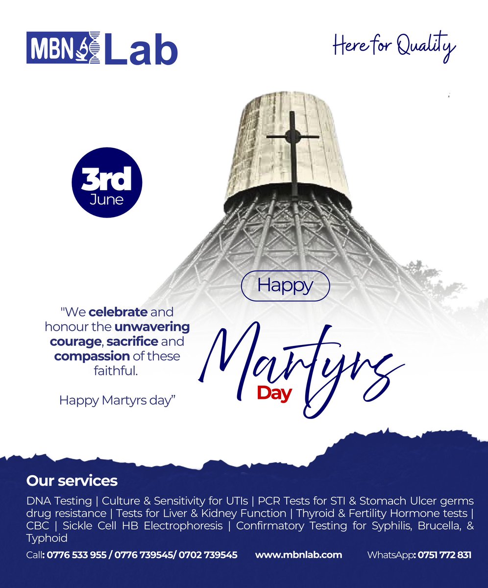 Today, we at Mbn Clinical Laboratories join the rest of the world in honoring the Uganda Martyrs, whose steadfast faith and sacrifice shine as a beacon of belief, unity, and resilience. 
Their courage and devotion to continue to inspire many.