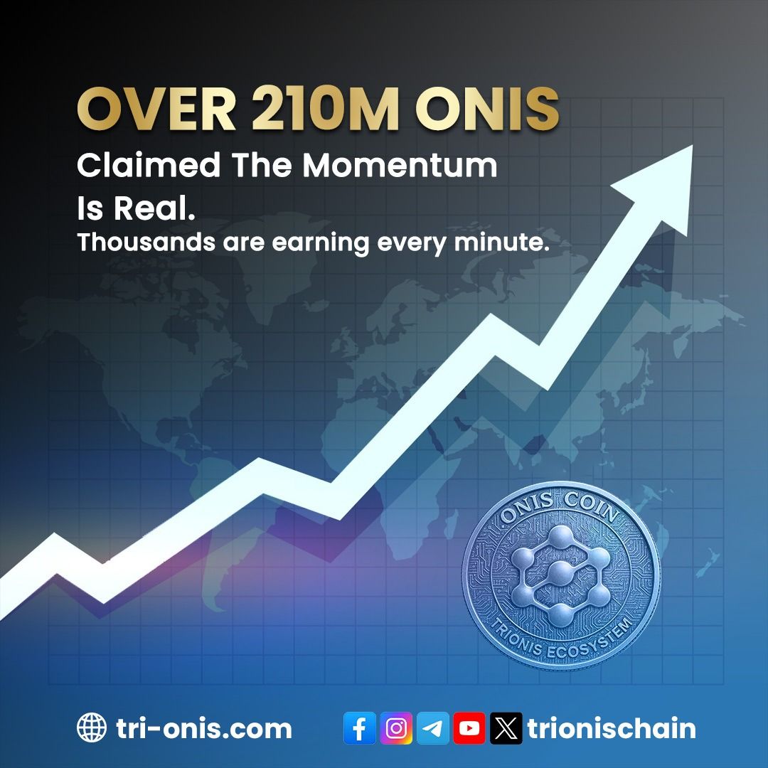 🔥 Over 210M ONIS Claimed!
Thousands are earning every minute — the momentum is REAL 📈💸
Join the ecosystem 👉 tri-onis.com
Be a part of the future 🌐💼
@trionischain

#trionis #trionischain #ONIS #oniscoin #ONISPay
