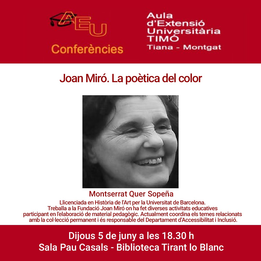 Montgat (@montgat) on Twitter photo 🎓 Conferència de l'Aula d'Extensió Universitària TIMÓ : "Joan Miró. La poètica del color", a càrrec de Montserrat Quer Sopeña.
🗓 Dijous 5 de juny
🕡a les 18.30 h
📍a la Sala Pau Casals <a href="/bibliomontgat/">Biblioteca Montgat</a>
#montgat #tiana 🎓 Conferència de l'Aula d'Extensió Universitària TIMÓ : "Joan Miró. La poètica del color", a càrrec de Montserrat Quer Sopeña.
🗓 Dijous 5 de juny
🕡a les 18.30 h
📍a la Sala Pau Casals <a href="/bibliomontgat/">Biblioteca Montgat</a>
#montgat #tiana