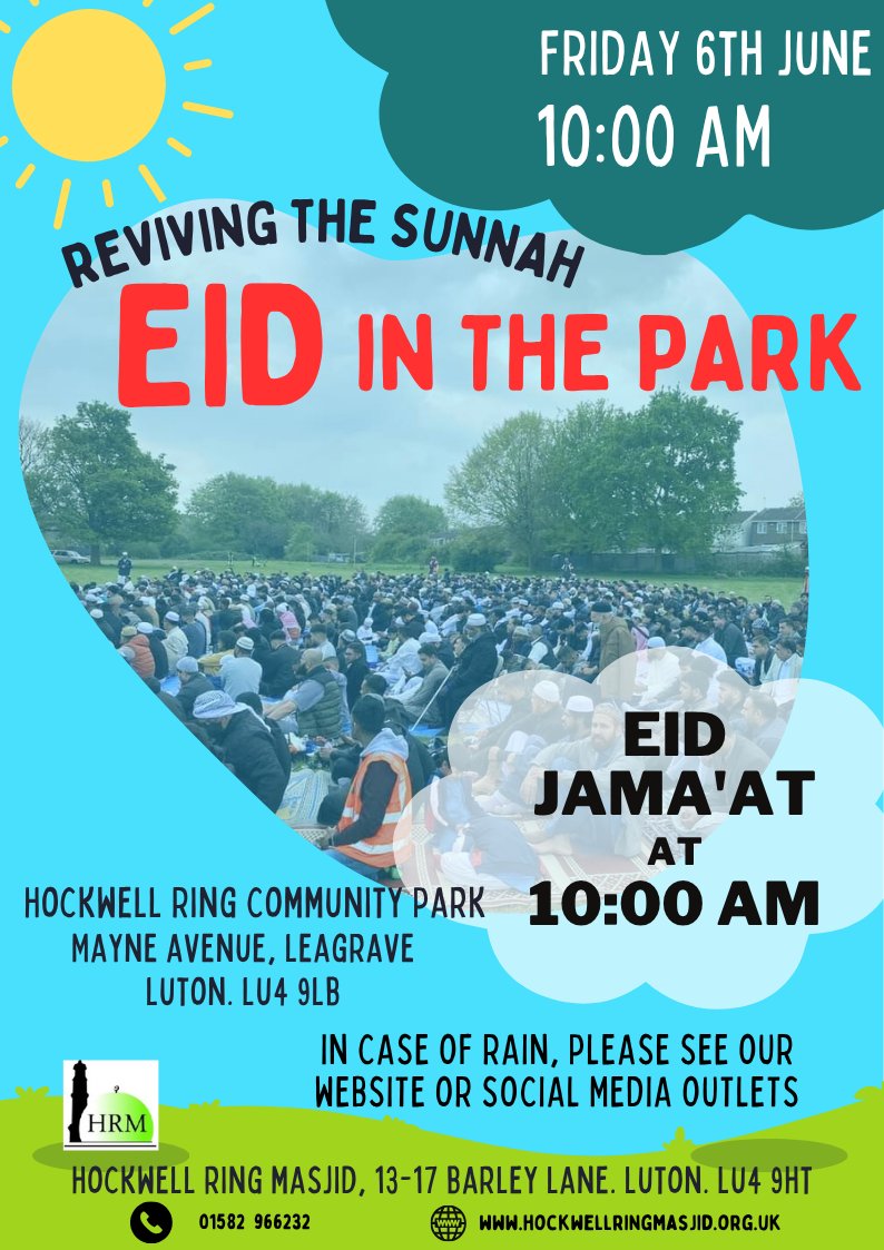 Eid ul Adha will be celebrated on Friday 6th June 2025 Insha Allah. 
Date: Friday 6th June 2025
Time: 10:00 AM
Location: Field Behind Hockwell Ring Community Centre, LU4 9LB
