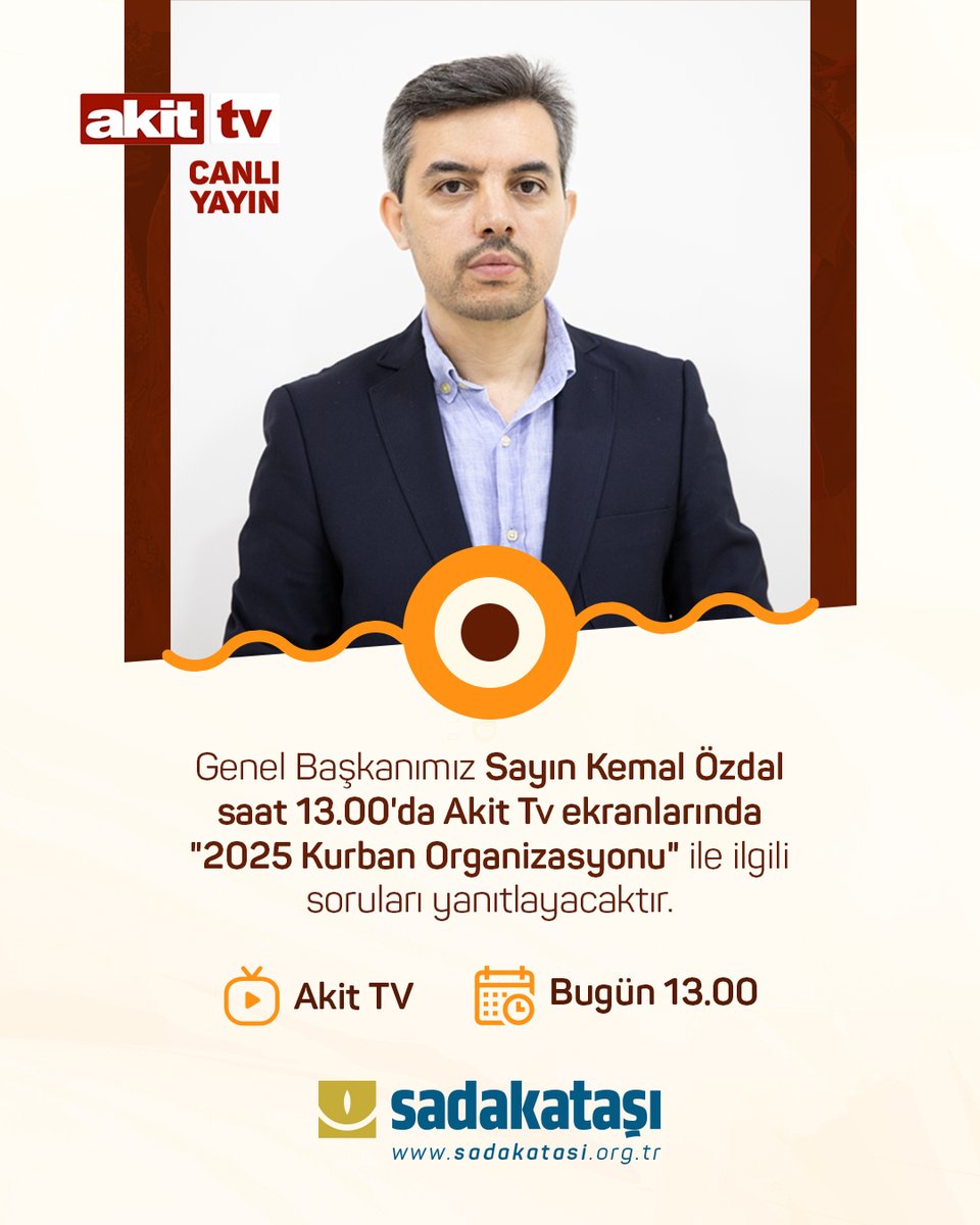 Sadakataşı Derneği (@sadakatasi) on Twitter photo Genel Başkanımız Sayın <a href="/kemal_ozdal/">Kemal Özdal</a> saat 13.00'da Akit Tv ekranlarında "2025 Kurban Organizasyonu" ile ilgili soruları yanıtlayacaktır. Genel Başkanımız Sayın <a href="/kemal_ozdal/">Kemal Özdal</a> saat 13.00'da Akit Tv ekranlarında "2025 Kurban Organizasyonu" ile ilgili soruları yanıtlayacaktır.