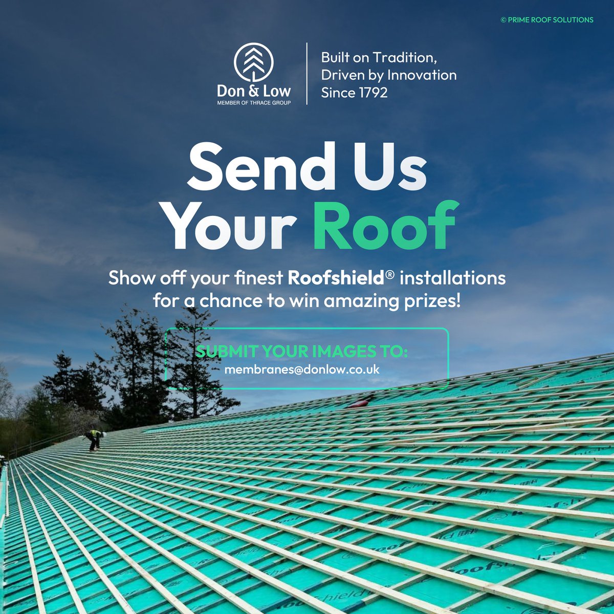 LAST CHANCE!  Think your Roofshield® installations are a cut above? Now is the time to prove it! Share with us your most impressive roofing work and get the chance to be featured on Don &amp; Low’s official social media pages. The best part? All entries enter a draw, and three lucky