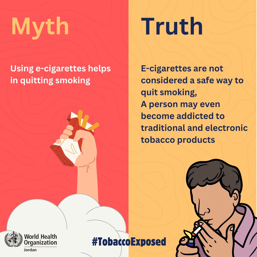 WHO Jordan (@whojordan) on Twitter photo Myth: E-cigarettes help people quit smoking.
Truth: E-cigarettes are not a proven safe way to quit. In fact, users may become addicted to both traditional and electronic tobacco products.
Choose health. Say no to tobacco.
#WHOJordan
<a href="/WHOEMRO/">WHO Regional Office for the Eastern Mediterranean</a>
<a href="/UnitedNationsJO/">UN Jordan 🇯🇴</a> Myth: E-cigarettes help people quit smoking.
Truth: E-cigarettes are not a proven safe way to quit. In fact, users may become addicted to both traditional and electronic tobacco products.
Choose health. Say no to tobacco.
#WHOJordan
<a href="/WHOEMRO/">WHO Regional Office for the Eastern Mediterranean</a>
<a href="/UnitedNationsJO/">UN Jordan 🇯🇴</a>